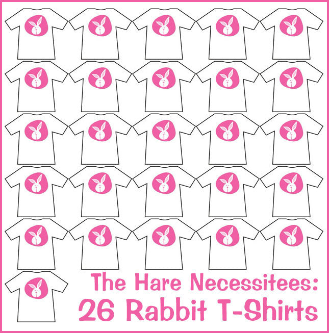 The Hare Necessitees: 26 Rabbit T-Shirts